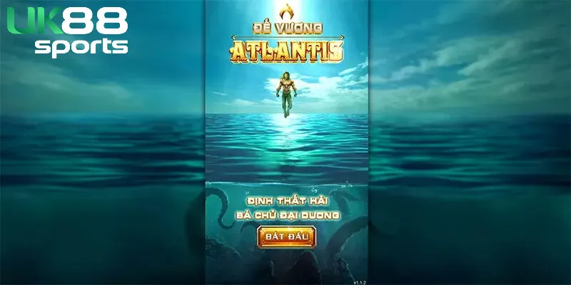 Đế Vương Atlantis Uk88